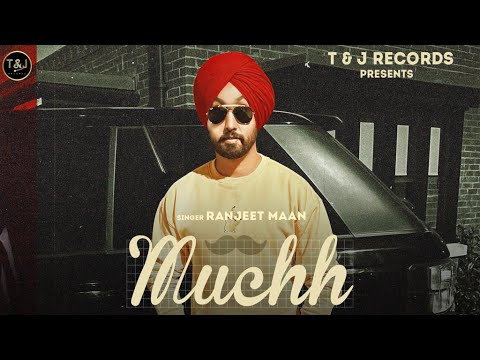 Muchh | Ranjeet Mann | Dawinder Boparai | ProdbyJ | New Punjabi Song 2022