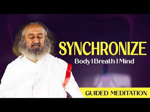 Guided Meditation To Synchronize Body, Breath & Mind | Gurudev