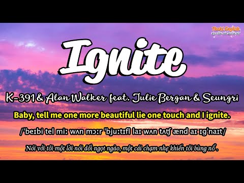 Học tiếng Anh qua bài hát - IGNITE - (Lyrics+Kara+Vietsub) - Thaki English