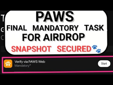 PAWS FINAL MANDATORY TASK FOR AIRDROP || SNAPSHOT UPDATE | DON'T MISS OUT