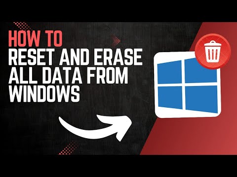 How to RESET and ERASE ALL DATA from WINDOWS 10 (or other)