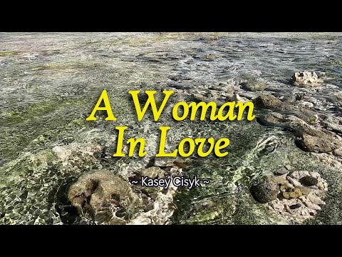 A WOMAN IN LOVE - (Karaoke Version) - in the style of Kasey Cisyk