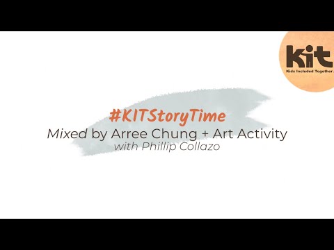 #KITStoryTime - Mixed by Arree Chung + Art Activity