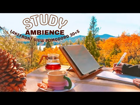 Upd 3-HOUR STUDY AMBIENCE 🍁 Relaxing Lake Sounds ASMR / Stay Motivated/ STUDY WITH ME POMODORO TIMER