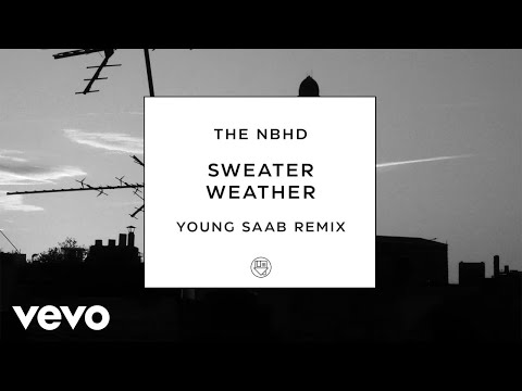 The Neighbourhood - Sweater Weather (Young Saab Remix - Official Audio)