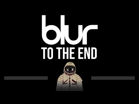 Blur • To The End (CC) (Upgraded Video) 🎤 [Karaoke] [Instrumental]