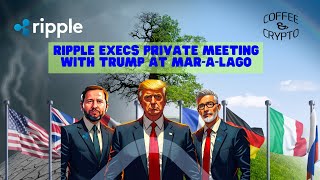 Coffee & Crypto 243 - ☕️ Ripple Team At Mar-a-lago With Trump ☕️ XRP is the Key to future