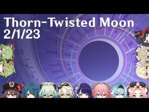 Genshin Impact - 36 star Spiral Abyss - Thorn-Twisted Moon 2/1/23