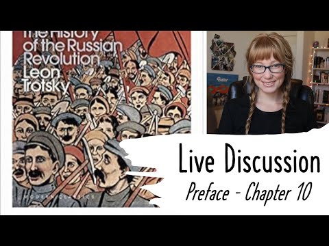 the history of the russian revolution by leon trotsky liveshow discussion | preface - chapter 10