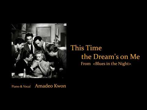 Arlen 'This Time the Dream's on Me' from 'Blues in the Night'