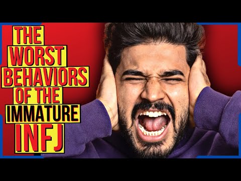 The WORST Behaviours Of The Immature INFJ