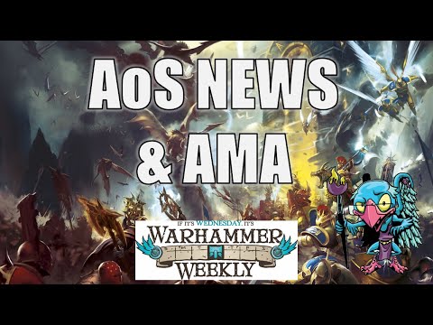 AoS 4.0 News & AMA - Warhammer Weekly 09112024