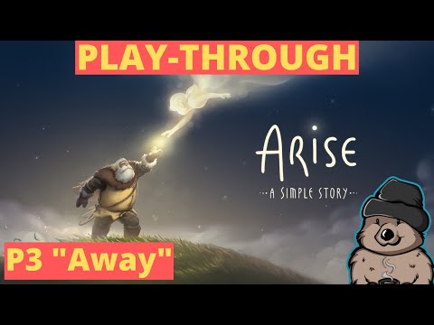 Arise: A Simple Story Gameplay Part 3 "Away"