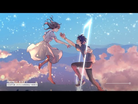 TEMPLIME ft. 星宮とと - ESCAPISM (morethanahalf Remix) ♪