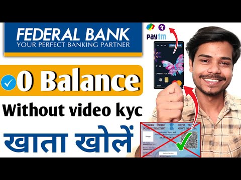 without video kyc | federal bank account opening online | federal zero balance account opening |