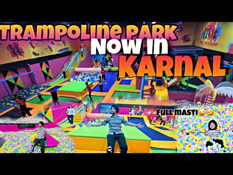 TRAMPOLINE PARK NOW IN KARNAL || FULL MASTI😜🤣 || CREATIVE JASKIRAT