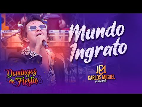 CARLOS MIGUEL - MUNDO INGRATO (Domingos de fiesta)