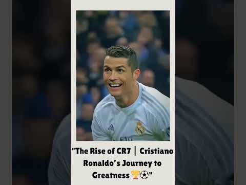 "The Rise of CR7 | Cristiano Ronaldo’s Journey to Greatness 🏆