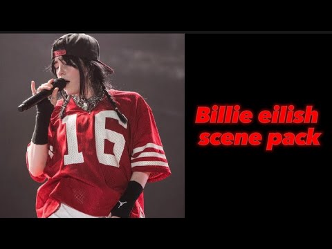 Billie eilish scene pack