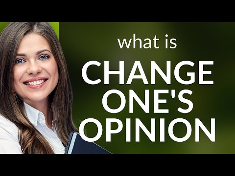 The Power of Changing Your Mind: Understanding "Change One's Opinion"