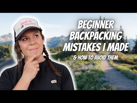 BEGINNER BACKPACKING MISTAKES I Made & How YOU Can Avoid Them | BACKPACKING TIPS For Beginners