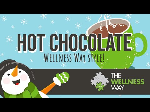 Hot Chocolate: Wellness Way Style