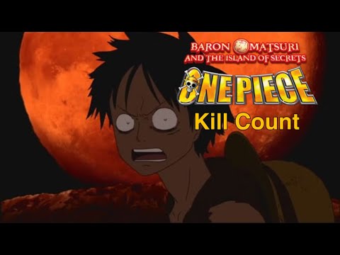 One Piece: Baron Omatsuri and the Secret Island (2005) Kill Count