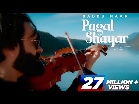 Pagal Shayar (Full Song) Babbu Maan | New Punjabi Songs 2022