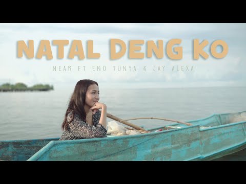 Near - Natal deng Ko , Eno Tunya & Jay Alexa [Official Music Video]