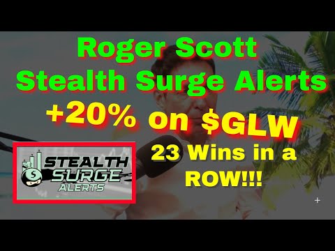 Roger Scott Stealth Surge Alerts +20% (Over the Weekend!)