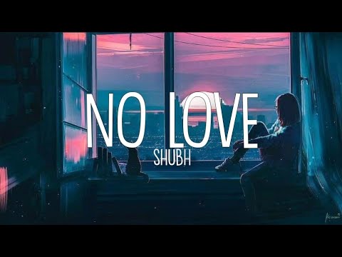 No Love (Lyrics) - Shubh | Aidan Ni Chalde Pyar | Sosa | thiarajxtt | LyricsStore 04 | LS04