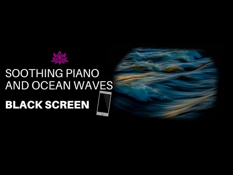 Piano Music with Ocean Waves | Relaxing sound for Sleep, Study or Meditation | BLACK SCREEN | ASMR