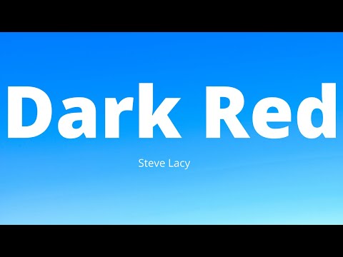 Steve Lacy - Dark Red (Lyrics) "Only you my girl, only you babe, only you darling" [Tiktok Song]