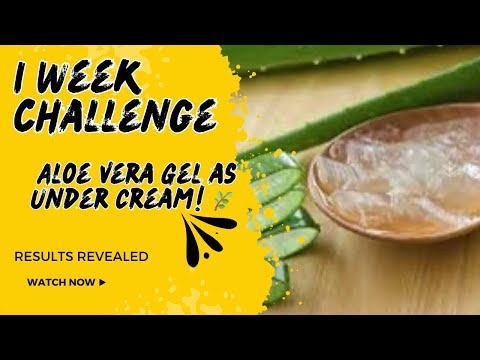 Aloe Vera Gel as Under Cream: 1 Week Challenge! Daily Results & Full Review Revealed