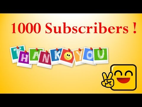 1000 Subscribers !  😀 Thank You