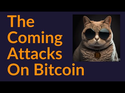 Ordinals And The Coming Attacks On Bitcoin