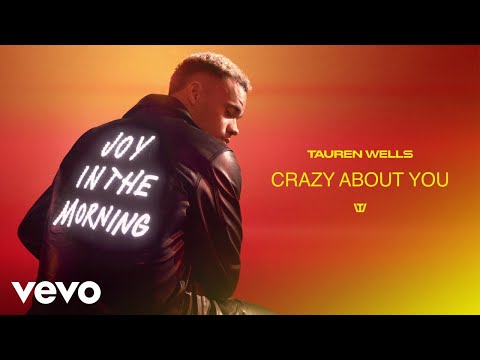 Tauren Wells - Crazy About You (Official Audio)