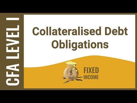 CFA Level I Fixed Income -  Collateralised Debt Obligations