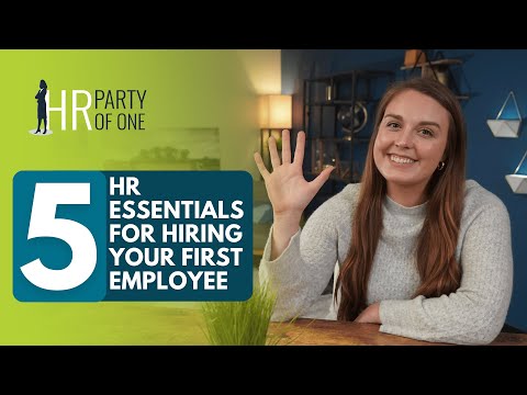 5 HR Essentials for Hiring Your First Employee