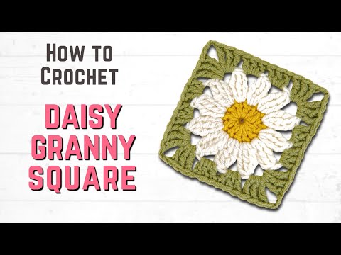 How to Crochet a DAISY Granny Square