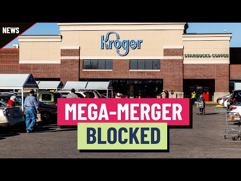 What tanked the $25 billion merger of Albertson's and Kroger