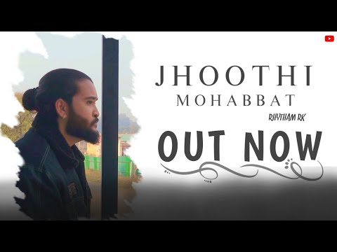 Rhytham RK - Jhoothi Mohabbat || Juice Dre || new Hindi sad song 2023