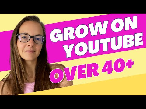 5 Must-Know Tips to Grow Your YouTube Channel if You’re Over 40