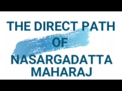 BE IN YOUR REAL STATE AND MAYA WILL GO AWAY OF ITS OWN ACCORD - Direct Path of Nisargadatta Maharaj