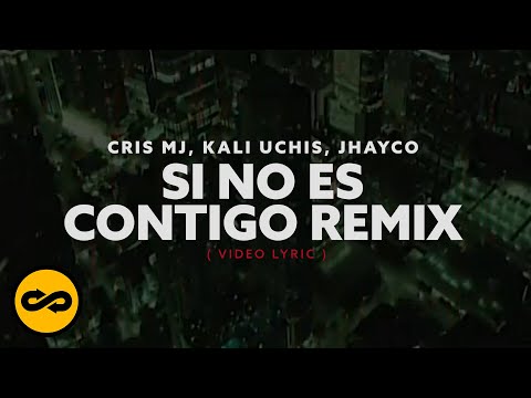 Si No Es Contigo Remix -Cris MJ x Kali Uchis x Jhayco (Video Lyric)