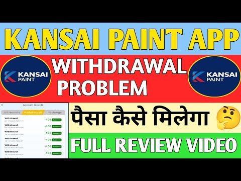 KANSAI PAINT Earning App Real Or Fake// KANSAI PAINT App Withdrawal Problem// KANSAI PAINT App Kya