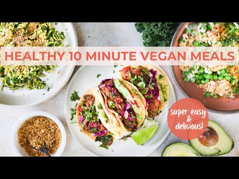 LAZY VEGAN RECIPES | balanced meals in 10 minutes