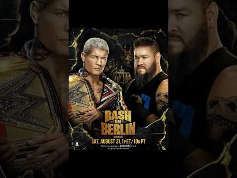 Cody Rhodes vs kevin owens bash in Berlin Wwe championship match card