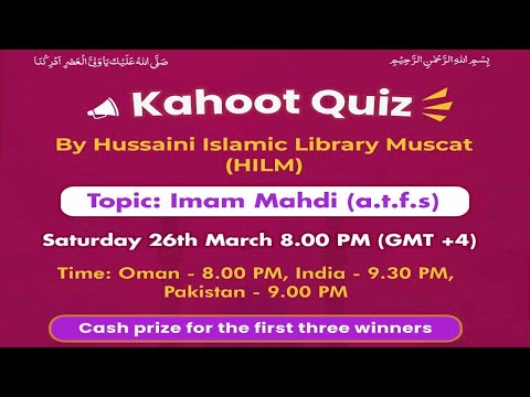 Kahoot Quiz | Jashne Wiladate Imam Mahdi (a.t.f.s) | Hussaini Islamic Library Muscat