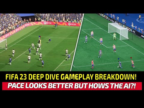 [TTB] FIFA 23 DEEP DIVE GAMEPLAY BREAKDOWN! - LIKING THE PACE BUT IT'S ALL ABOUT THE AI!